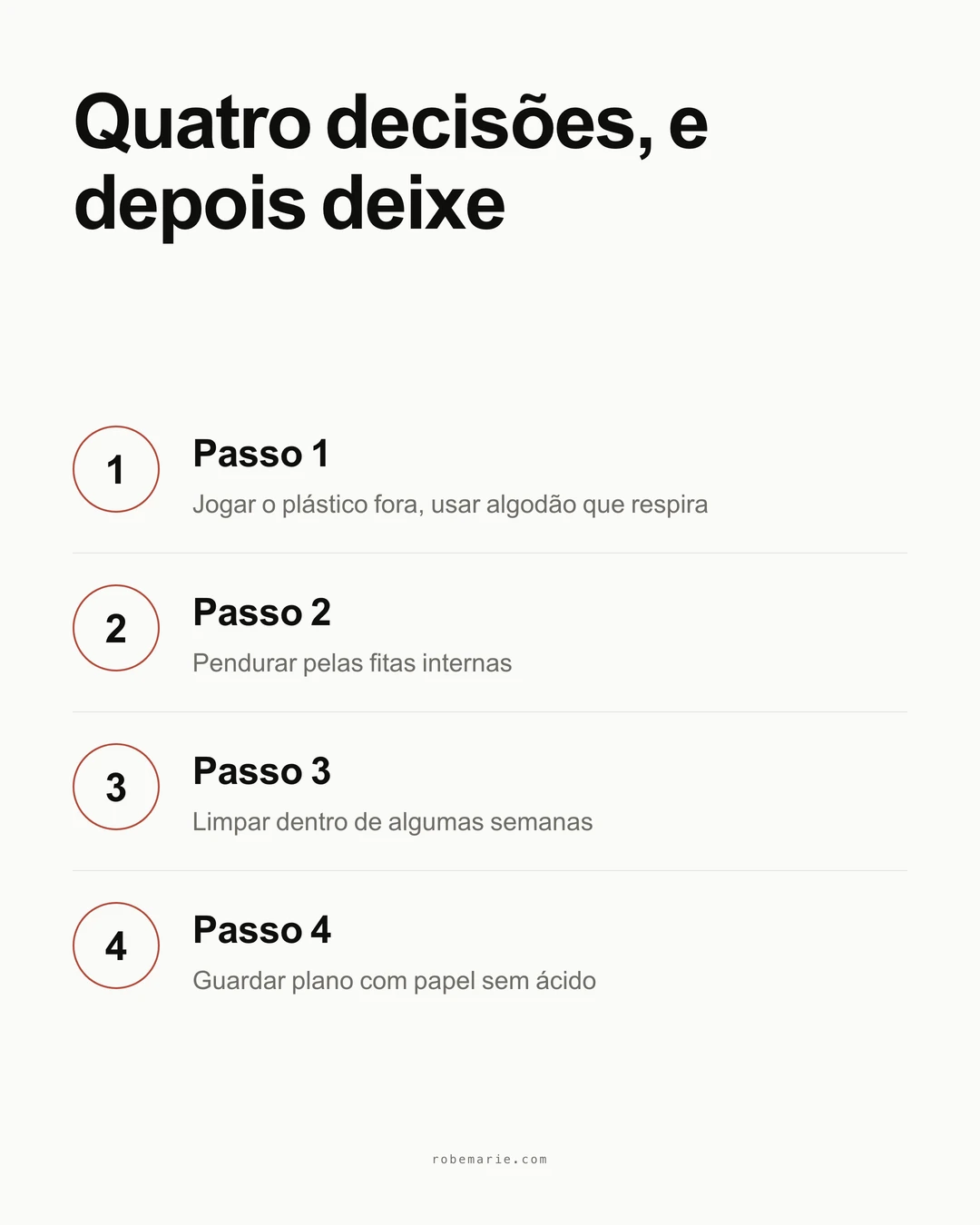 Infográfico com quatro passos para guardar um vestido de noiva: jogar a capa plástica fora, pendurar pelas fitas internas, limpar dentro de algumas semanas, guardar plano com papel de seda sem ácido