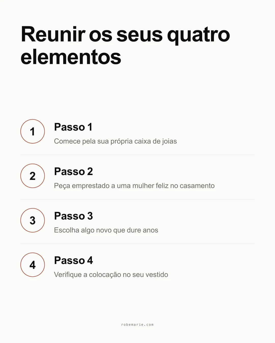 Infográfico com quatro passos para reunir os seus itens de casamento: garimpar o próprio porta-joias, pedir emprestado a uma mulher felizmente casada, escolher algo novo com futuro longo, conferir o posicionamento no vestido
